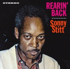 Stitt Sonny - Rearin' Back + Tribute To Duke Ellington