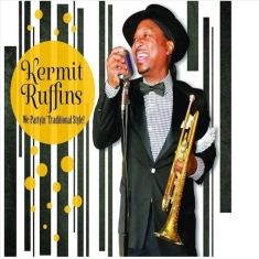 Ruffins Kermit - We Partyin' Traditional Style