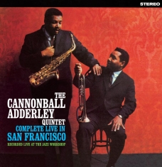 Adderley Cannonball -Quintet- - Complete Live In San Francisco