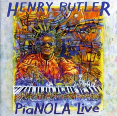 Butler Henry - Pianola Live