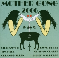 Mother Gong - 2006