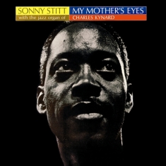 Stitt Sonny - My Mother's Eyes