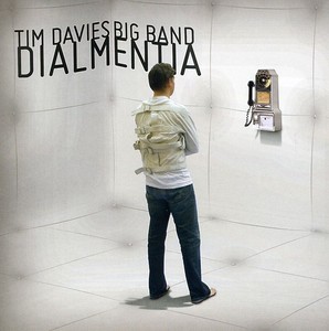 Davies Tim -Big Band- - Dialmentia