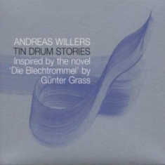 Willers Andreas - Tin Drum Stories