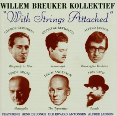 Breuker Willem -Kollekti - With Strings Attached
