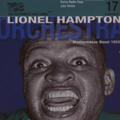 Hampton Lionel -Orchestr - Radio Days 17-Basel 1953