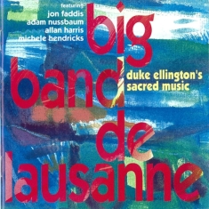 Big Band De Lausanne - Duke Ellington's Sacred Music