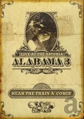 Alabama 3 - Hear The Train A Comin'