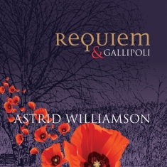 Williamson Astrid - Requiem & Gallipoli