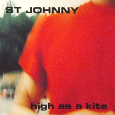 St Johnny - High As A Kite