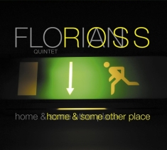 Ross Florian -Quintet- - Home & Some Other Place