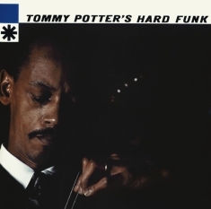 Potter Tommy - Tommy Potter's Hard Funk