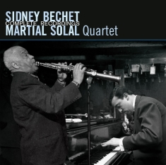 Bechet Sidney & Martial Solal - Complete Recordings