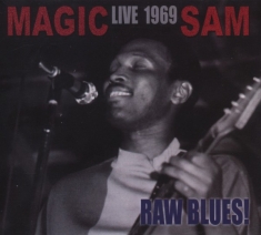 Magic Sam - Live 1969: Raw Blues