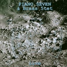 Piano Seven & Brass 5Tet - Live