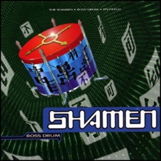Shamen - Boss Drum