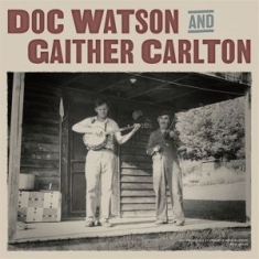 Watson Doc and Gaither Carlton - Doc Watson and Gaither Carlton