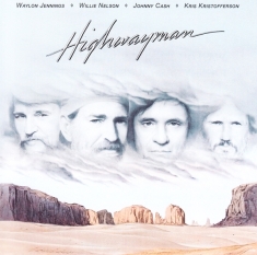 Cash/ Nelson/ Jennings/ Kristofferson - Highwayman