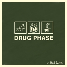Bad Luck - Drug Phase