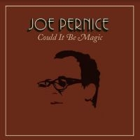 Pernice Joe - Could It Be Magic