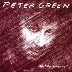 Green Peter - Whatcha Gonna Do? -Hq-