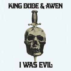 KING DUDE & AWEN - I WAS EVIL (7