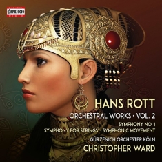 Rott Hans - Orchestral Works, Vol. 2