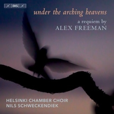 Freeman Alex - Under The Arching Heavens - A Requi