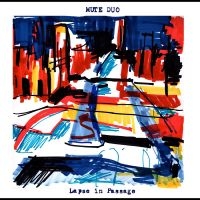 Mute Duo - Lapse In Passage