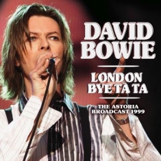 Bowie David - London Bye Ta Ta (Live Broadcast 19