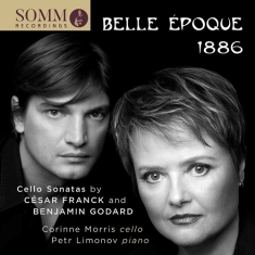 Franck Cesar Godard Benjamin - Belle Époque 1886 - Cello Sonatas B