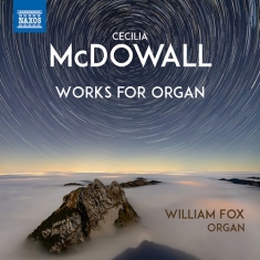 Mcdowall Cecilia - Works For Organ