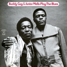 Buddy & Junior Wells Guy - Play The Blues