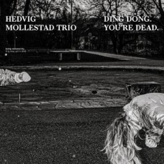 Mollestad Hedvig (Trio) - Ding Dong. You're Dead