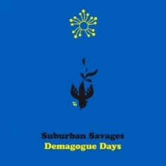 Suburban Savages - Demagogue Days (Colored)