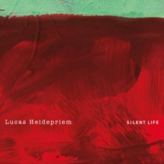 Heidepriem Lucas - Silent Life