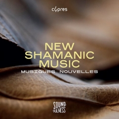 Musiques Nouvelles - Soundfulness, Vol. 2 - New Shamanic