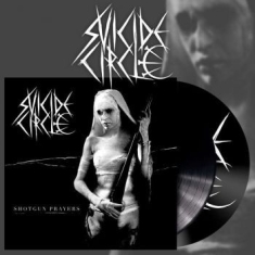 Suicide Circle - Shotgun Prayers (2 Lp Black Vinyl)
