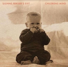 Sjunne Ferger's Exit - Childrens Mind Lp