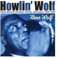 Howlin' Wolf - Rare Wolf 1948 To 1963