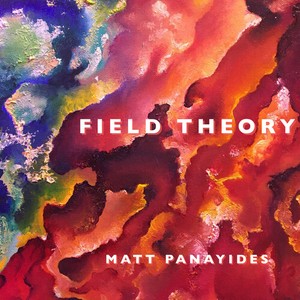 Matt Panayides - Field Theory