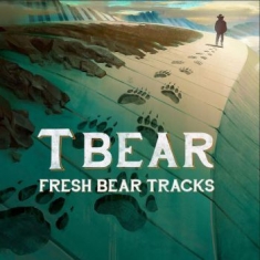 T Bear - Fresh Bear Tracks