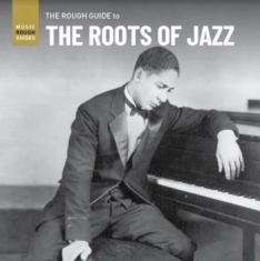 Blandade Artister - Rough Guide To The Roots Of Jazz