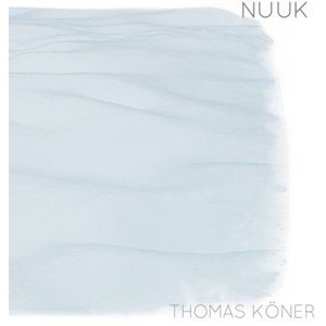 Thomas Köner - Nuuk