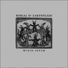 Rorcal & Earthflesh - Witch Coven