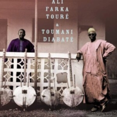 Ali Farka Tourétoumani Diabaté - Ali & Toumani