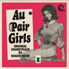 Webb Roger - Au Pair Girls (Original Unreleased