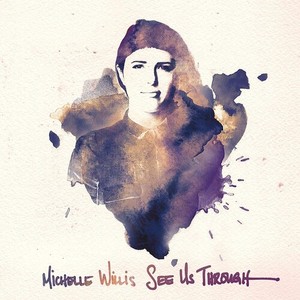 Willis Michelle - See Us Through