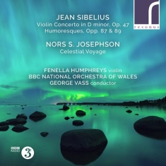Sibelius Jean Josephson Nors S. - Sibelius & Josephson: Violin Works