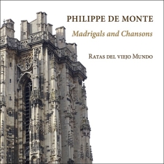 Monte Philippe De - Madrigals And Chansons